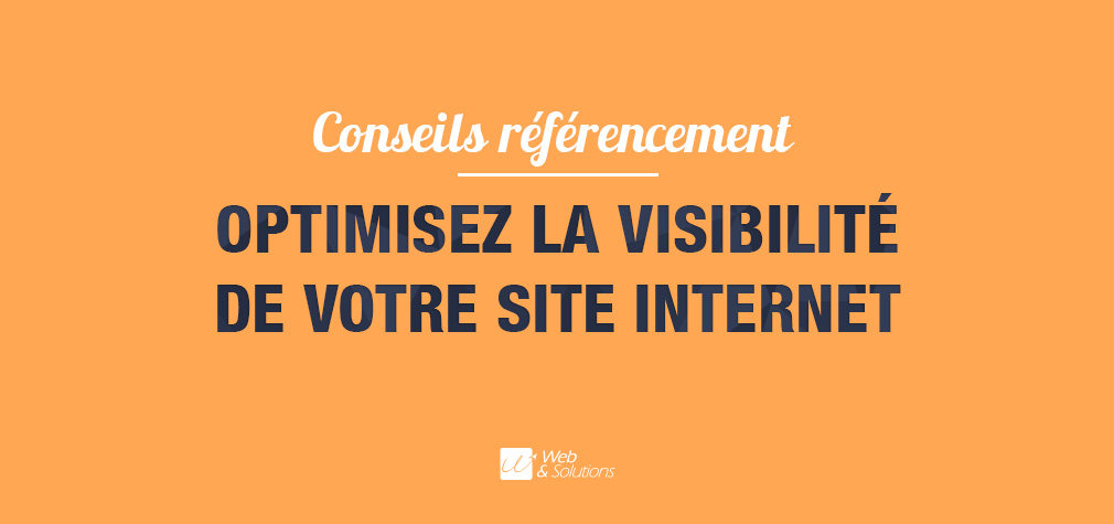 Nos 41 conseils en référencement naturel (SEO) et payant (SEA)