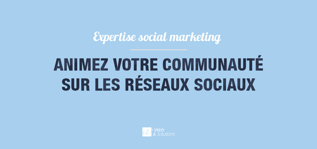 Social marketing : animer une communauté sur les réseaux sociaux