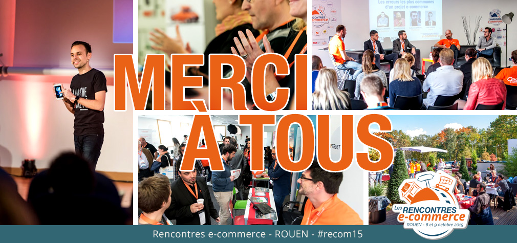 Bilan des Rencontres e-commerce 2015 : une 1ère édition 100% réussie !