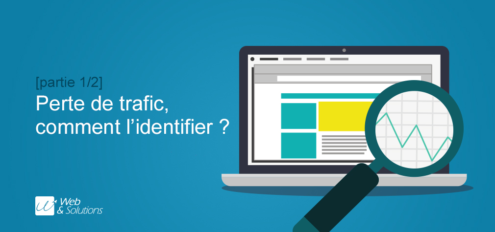 Pourquoi ai-je une baisse de trafic sur mon site internet ?