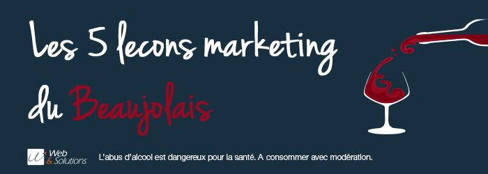 Les 5 leçons marketing offertes par le Beaujolais