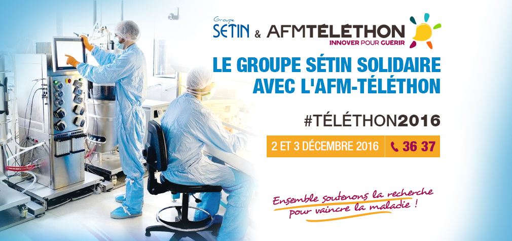 [Téléthon 2016] Le Groupe Sétin verse 1% de ses ventes à l’AFM-Téléthon