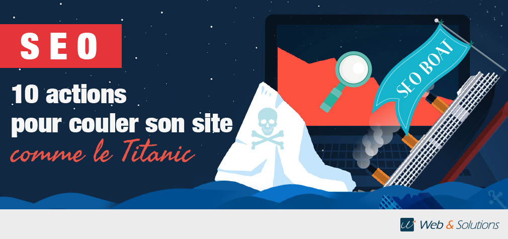 [Infographie] 10 actions SEO pour transformer son site en Titanic