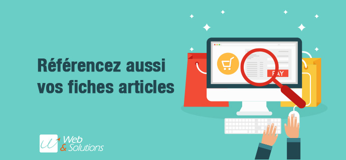 5 conseils pour assurer le référencement des fiches produits