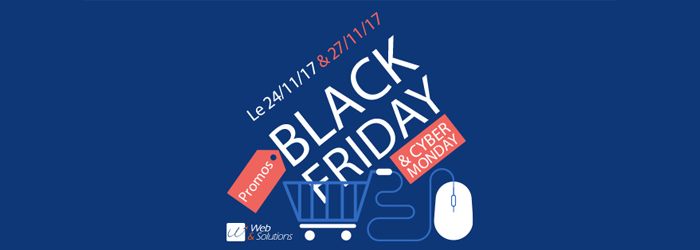 Black Friday et Cyber Monday : avez-vous planifié une opération commerciale pour vendre aux 15 M de consommateurs français qui attendent cet événement ?