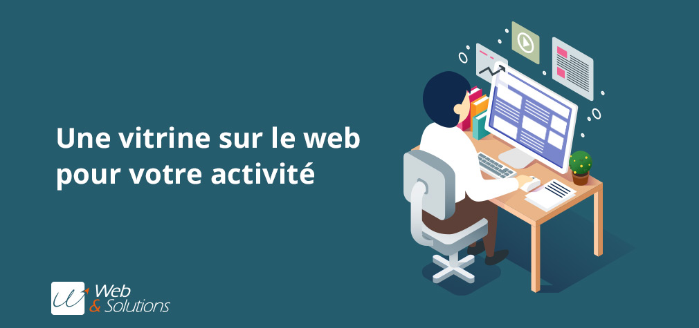 Qu’est-ce qu’un site vitrine ? Et pourquoi en avoir un pour son activité ?